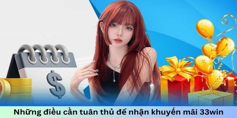 Điều kiện và điều khoản về khuyến mãi 33WIN