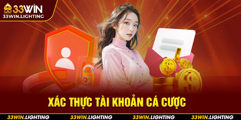 Xác thực tài khoản cá cược